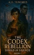 Cover: The Codex Rebellion - Rwcm, LLC