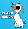 Cover: Clark Barks! - BDW Books