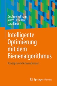 Enlarge image Cover: Intelligente Optimierung mit dem Bienenalgorithmus - Springer Vieweg