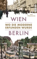 Cover: Wien - Berlin. Wo die Moderne erfunden wurde - Reclam