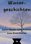 Cover: Jahreszeiten-Tr&auml;ume / Wintertr&auml;ume - Gute-Nacht-Geschichten f&uuml;r Kinder ab 3 Jahren - epubli