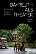 Cover: Bayreuth als Theater - J.B. Metzler