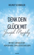 Cover: Denk dein Gl&uuml;ck mit Joseph Murphy - novum Verlag
