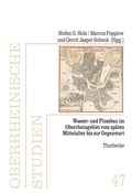 Abbildung von: Wasser- und Flussbau im Oberrheingebiet vom späten Mittelalter bis zur Gegenwart - Jan Thorbecke Verlag