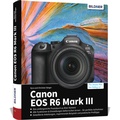 Bild: Canon EOS R6 Mark III - Das umfangreiche Praxisbuch zu Ihrer Kamera - BILDNER Verlag