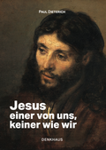 Cover: Jesus - einer von uns, keiner wie wir - denkhaus Verlag