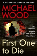 Cover: First One to Die - DCI Matilda Darke Thriller