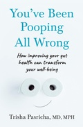 Cover: You've Been Pooping All Wrong - HarperCollins