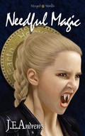 Cover: Needful Magic (The Merged Worlds, #8) - J. E. Andrews