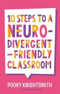 Cover: 10 Steps to a Neurodivergent-Friendly Classroom - Jessica Kingsley Publishers