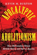 Cover: Apocalyptic Abolitionism - NYU Press