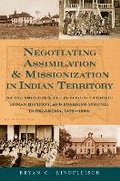 Cover: Negotiating Assimilation & Missionization in Indian Territory - Marquette University Press