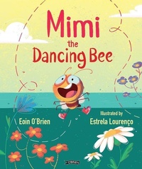 Enlarge image Cover: Mimi the Dancing Bee - O'Brien Press Ltd