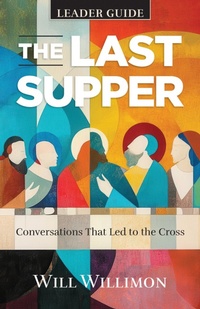 Enlarge image Cover: The Last Supper Leader Guide - Abingdon Press