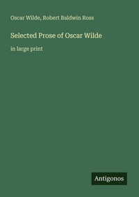 Enlarge image Cover: Selected Prose of Oscar Wilde - Antigonos Verlag