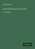 Cover: Leben und Sitten der Griechen - Antigonos Verlag