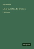 Cover: Leben und Sitten der Griechen - Antigonos Verlag