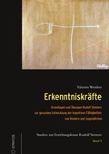Cover: Erkenntniskr&auml;fte - Studien zur Erziehungskunst Rudolf Steiners