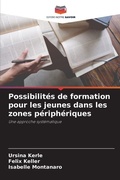 Cover: Possibilites de formation pour les jeunes dans les zones peripheriques - Editions Notre Savoir