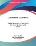 Cover: Das Wunder, The Miracle - Kessinger Publishing