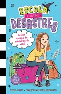 Cover: Escola e outros desastres, Livro 1: A pior colega de caldeir&atilde;o da vida! - Para leitoras de "Di&aacute;rio de uma garota nada popular" e "O di&aacute;rio de uma princesa desastrada" - HarperKids