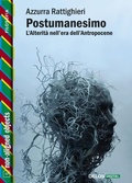 Cover: Postumanesimo. L'Alterit&agrave; nell'era dell'Antropocene - Delos Digital