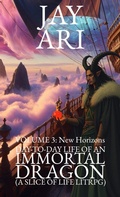 Cover: Day-to-Day Life of an Immortal Dragon (A Slice-Of-Life LitRPG) Volume 3: New Horizons - Vorn