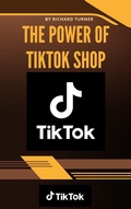 Cover: The Power of TikTok Shop - Richard Turner