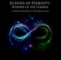 Cover: Echoes of Eternity: Whisper of the Cosmos - Dalton Eldridge