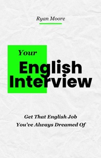 Enlarge image Cover: Your English Interview - Ryan Moore