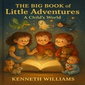 Cover: The Big Book of Little Adventures - Kenneth Williams