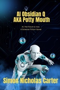 Cover: AI Obsidian Q AKA Potty Mouth - Simon Carter