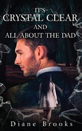 Cover: IT'S CRYSTAL CLEAR AND ALL ABOUT THE DAD - Diane Brooks