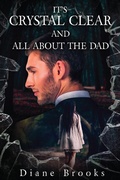 Cover: IT'S CRYSTAL CLEAR AND ALL ABOUT THE DAD - Diane Brooks