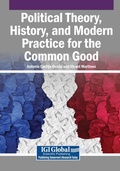 Cover: Political Theory, History, and Modern Practice for the Common Good - Information Science Reference