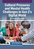 Cover: Cultural Pressures and Mental Health Challenges in Gen Z's Digital World - Information Science Reference