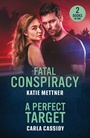 Cover: Fatal Conspiracy / A Perfect Target - Mills & Boon