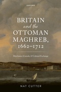 Cover: Britain and the Ottoman Maghreb, 1662-1712 - Oxford University Press
