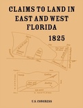 Cover: Claims to Land in East and West Florida 1825 - Heritage Books Inc.