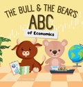 Cover: The Bull & The Bear's ABC of Economics - P.J. Cutter