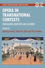 Cover: Opera in Transnational Contexts - Routledge
