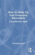 Cover: How To Write Up Your Geography Dissertation - Routledge