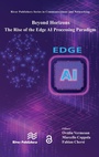 Cover: Beyond Horizons - The Rise of the Edge AI Processing Paradigm - River Publishers