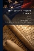 Cover: The Constitutional Review; Volume 3 - Nabu Press