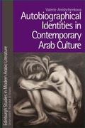 Cover: Autobiographical Identities in Contemporary Arab Culture - Edinburgh University Press
