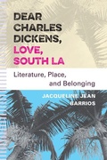 Cover: Dear Charles Dickens, Love, South LA - University of Iowa Press