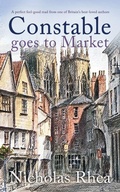 Cover: CONSTABLE GOES TO MARKET a perfect feel-good read from one of Britain's best-loved authors - Joffe Books Ltd