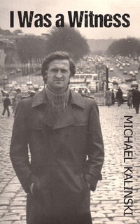 Enlarge image Cover: I Was a Witness - New Generation Publishing