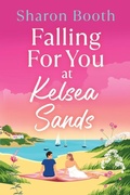 Cover: Falling For You at Kelsea Sands - Boldwood Books Ltd