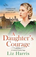 Cover: A Daughter's Courage - Boldwood Books Ltd
